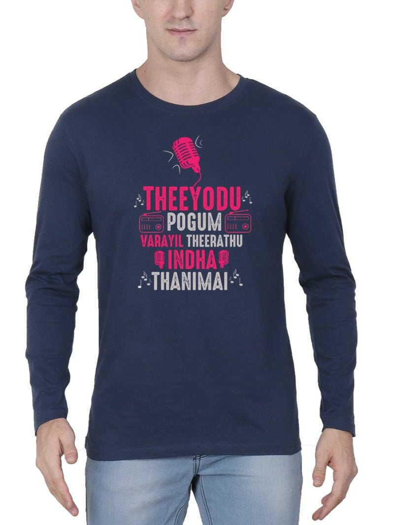 Theeyodu Pogum Varaiyil Thanimai Men Full Sleeve Navy Blue Yuvan T-Shirt