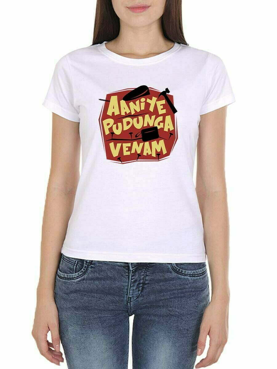 Aaniye Pudunga Venam Women's White Half Sleeve Tamil Movie Round Neck T-Shirt
