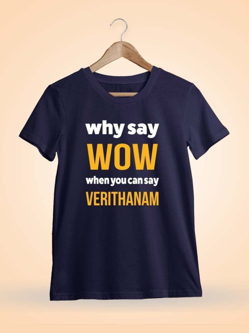 Why Say Wow When You Say Verithanam Navy Blue T-Shirt