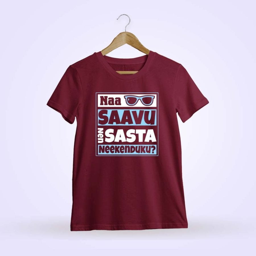 Naa Saavu Nen Sasta Neekenduku Maroon T-Shirt