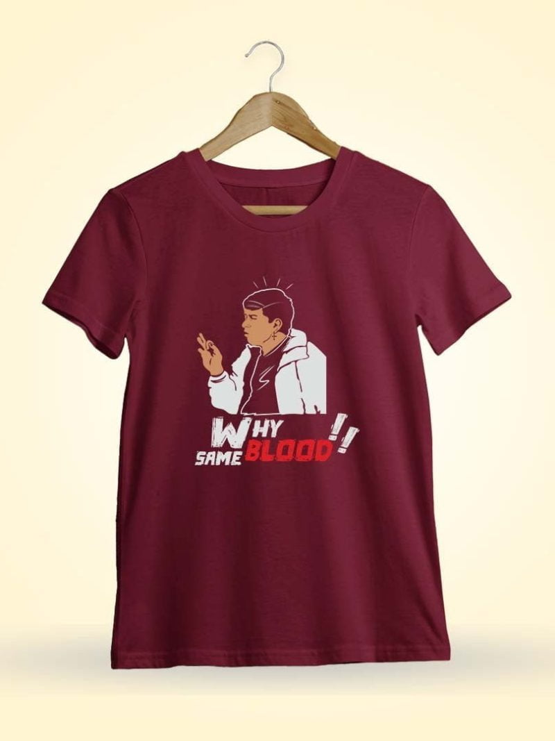 Why Blood Same Blood Men Half Sleeve Maroon Vadivelu T Shirt