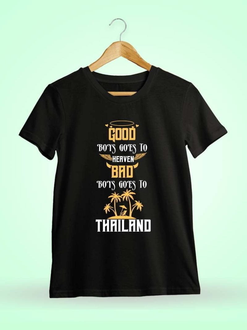Good Boys Goes Heaven Bad Boys Thailand Men Half Sleeve Black Attitude Quotes T Shirt