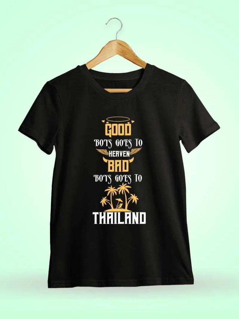Good Boys Goes Heaven Bad Boys Thailand Men Half Sleeve Black Attitude Quotes T Shirt
