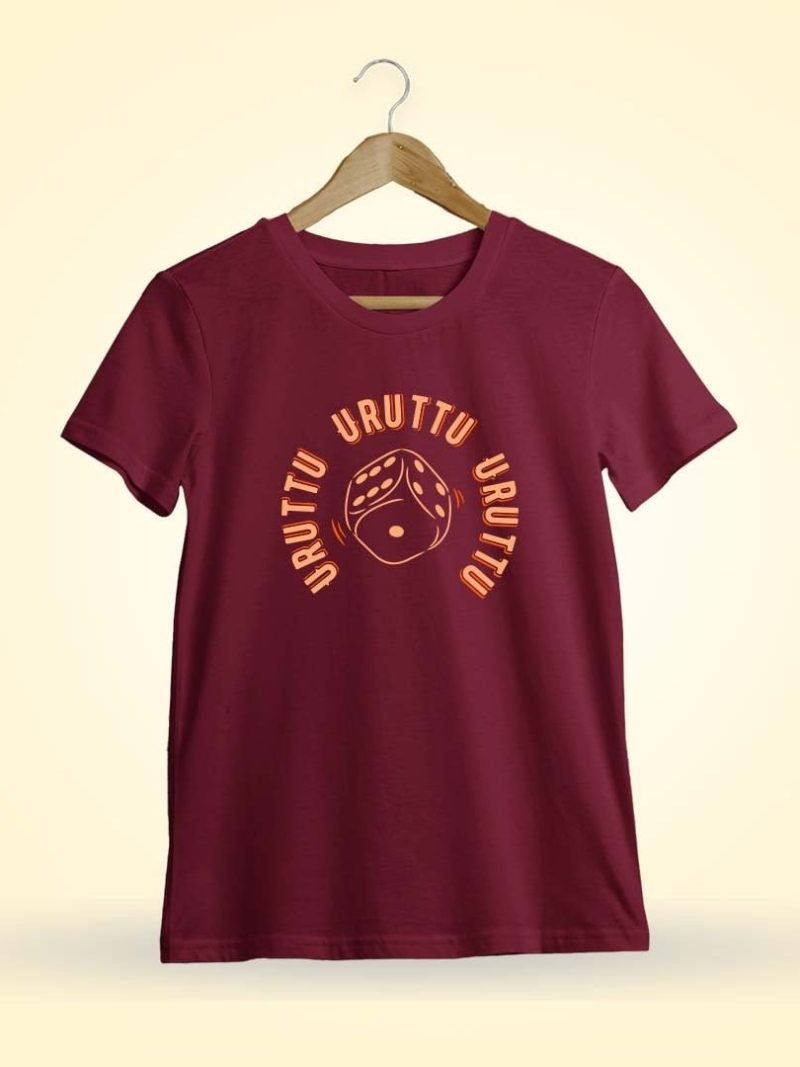 Uruttu Uruttu Uruttu Dice Men Half Sleeve Maroon Tamil Dialogue T Shirt