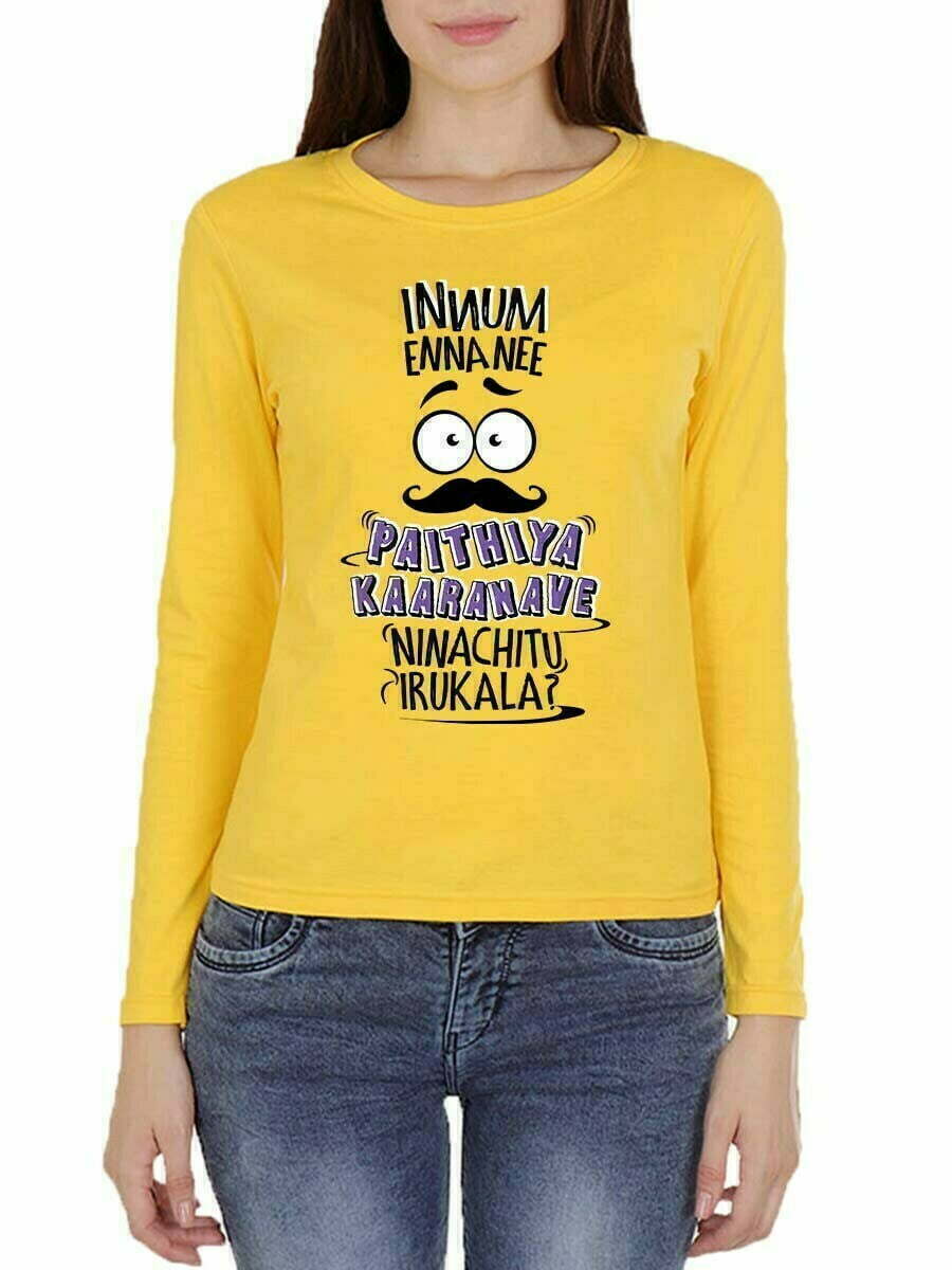 Innum Enna Nee Paithiya Kaaranave Ninachitu Irukala Women's Yellow Full Sleeve T-Shirt