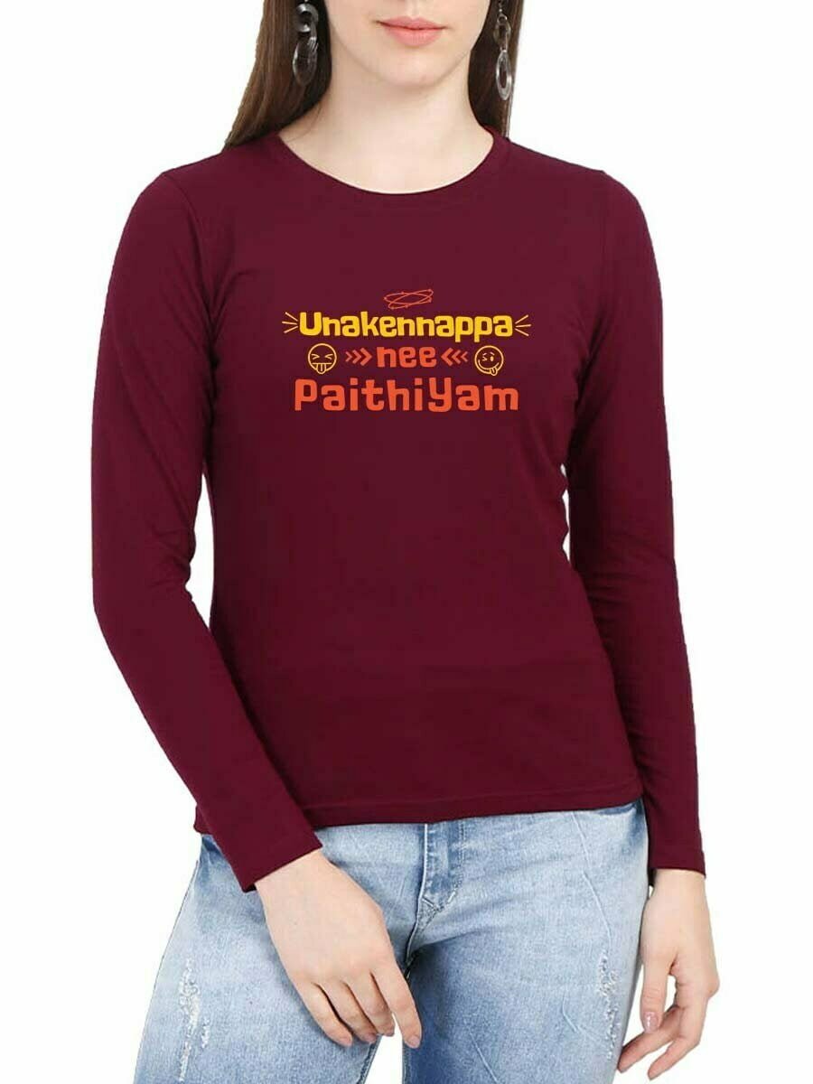 Unaku Enna Pa Nee Paithiyam - Maroon T-Shirt