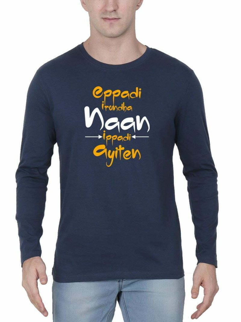 Eppadi Iruntha Naan Ippadi Ayiten Men's Navy Blue Full Sleeve Tamil Movie Round Neck T-Shirt
