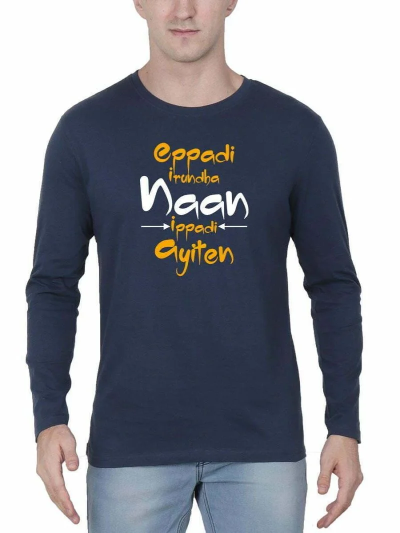 Eppadi Iruntha Naan Ippadi Ayiten Men's Navy Blue Full Sleeve Tamil Movie Round Neck T-Shirt