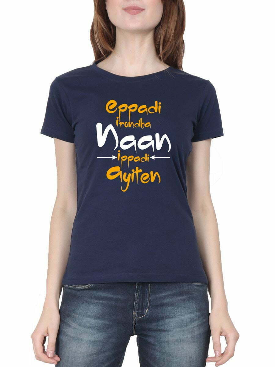 Eppadi Iruntha Naan Ippadi Ayiten Navy Blue T-Shirt