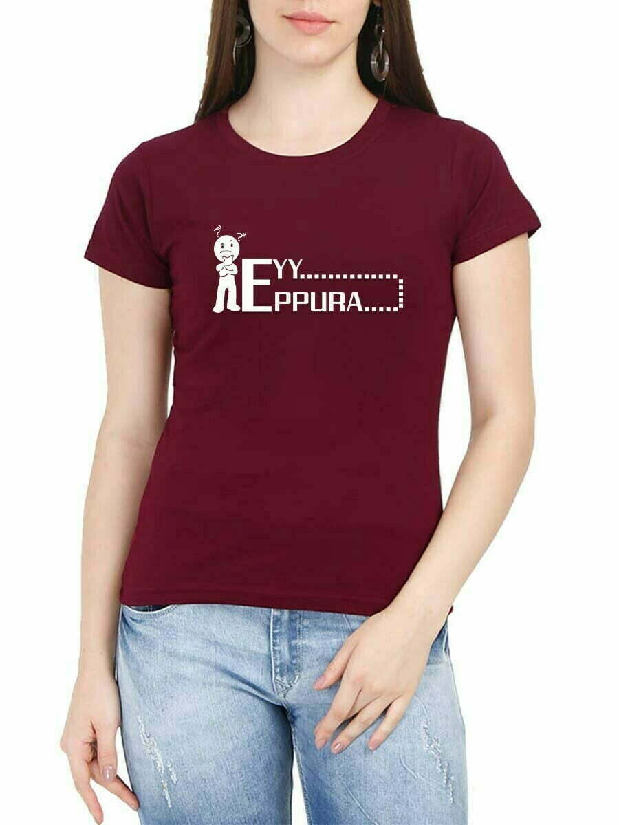 Eyy Eppudra Question Maroon Women Half Sleeve T-Shirt