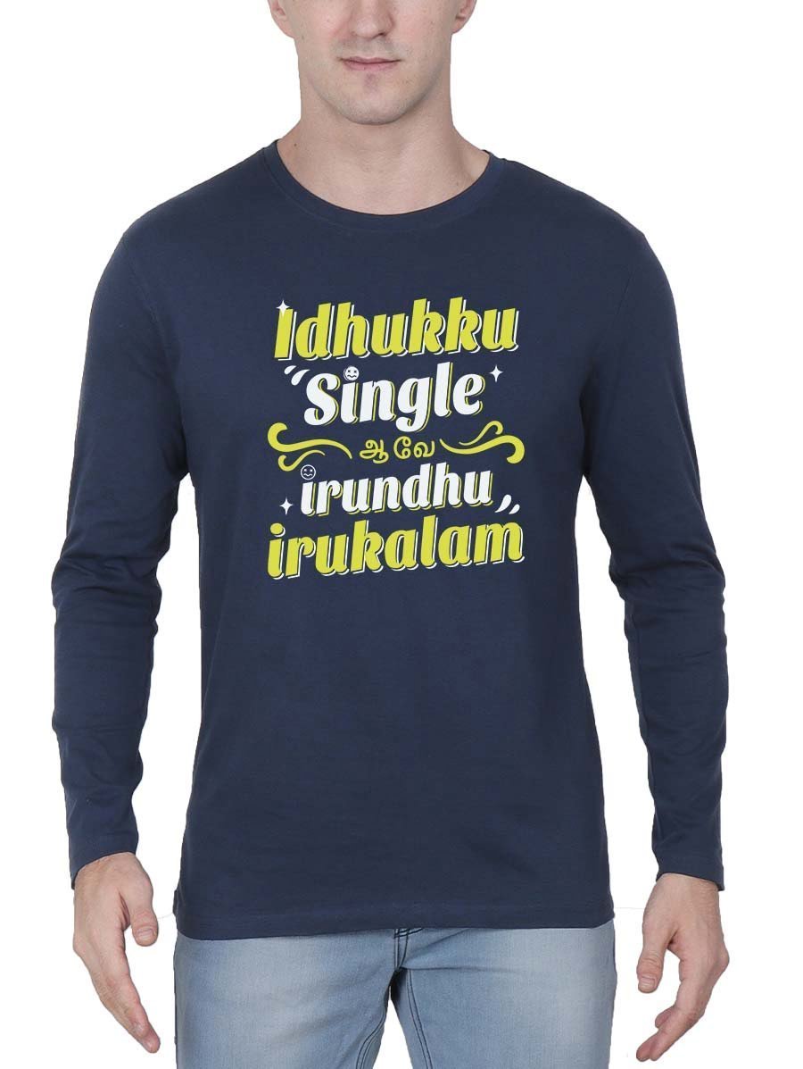 Idhuku Single Ahve - Single Pasanga Navy Blue Tamil Fun T-Shirt