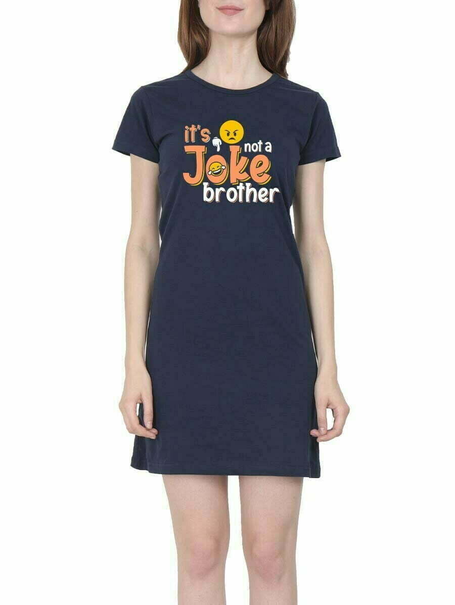 It's Not A Joke Brother Women Navy Blue Meme T-Shirt Dress