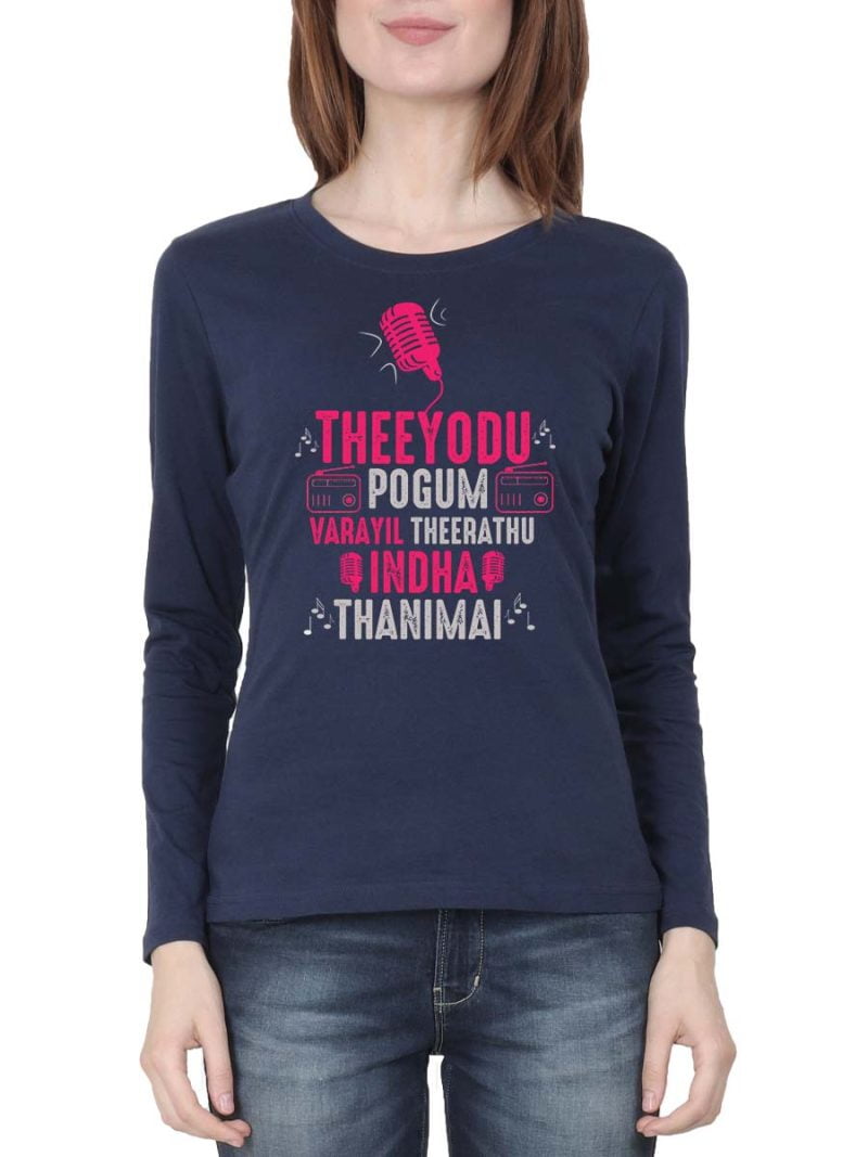Theeyodu Pogum Varaiyil Thanimai Women Full Sleeve Navy Blue Yuvan T-Shirt