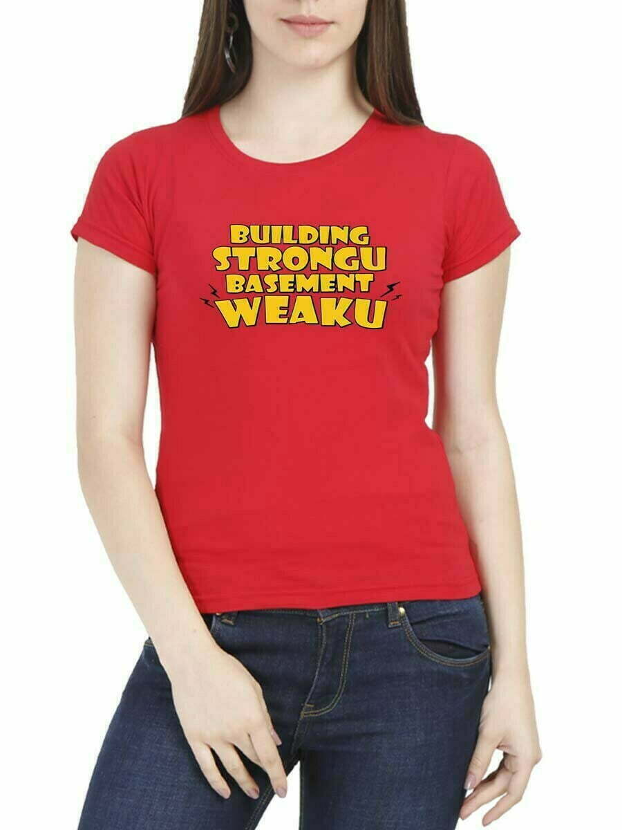 Building Strong Basement Weak Women Half Sleeve Red Vadivelu T Shirt