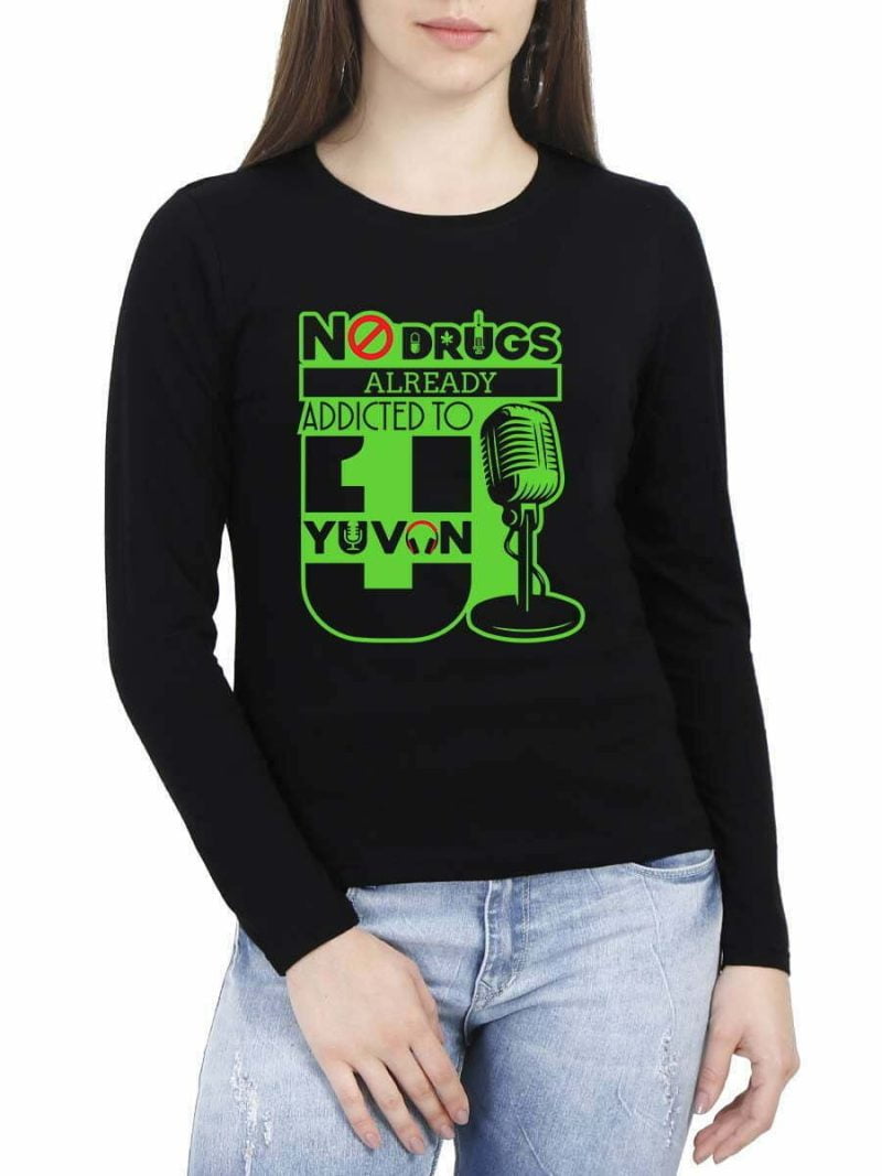 No Drugs Already addicted To U1 Women Full Sleeve Black Yuvanism T Shirt