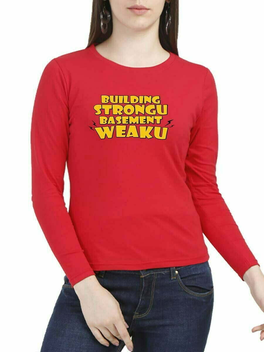 Building Strong Basement Weak Women Full Sleeve Red Vadivelu T Shirt