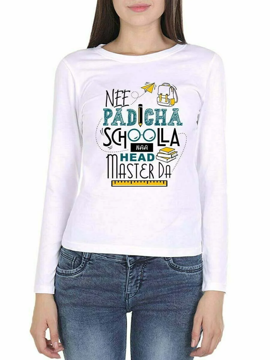 Nee Padicha School La Naa Headmaster Da Women Full Sleeve White Vijay T Shirt