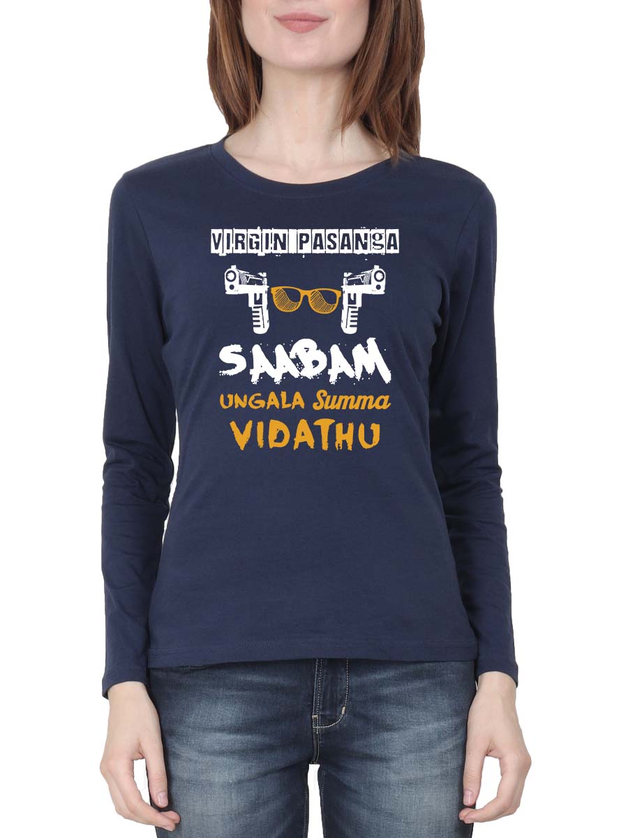 Virgin Pasanga Saabam Ungala Summa Vidathu Women Full Sleeve Navy Blue Tamil Dialogue T-Shirt