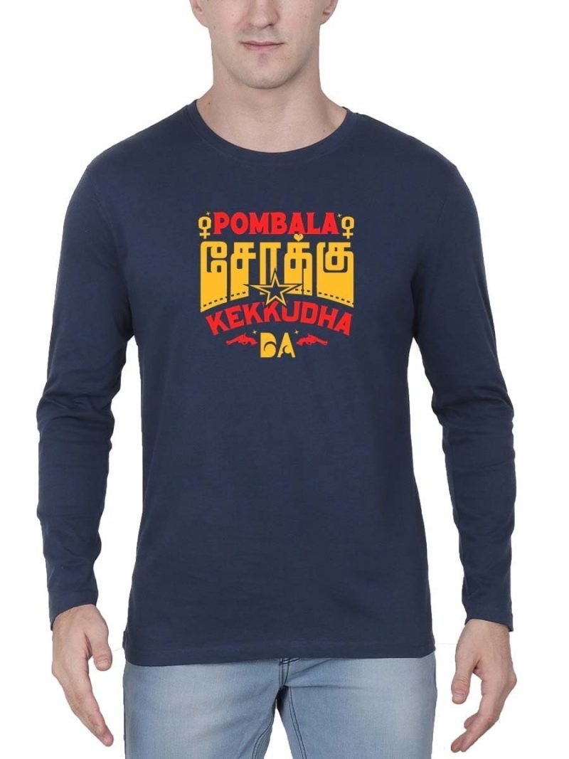 Pombala Sokku Kekkudha Tamil Men Full Sleeve Navy Blue Tamil Filmy T-Shirt