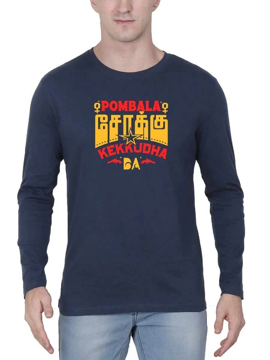 Pombala Sokku Kekkudha Tamil Men Full Sleeve Navy Blue Tamil Filmy T-Shirt