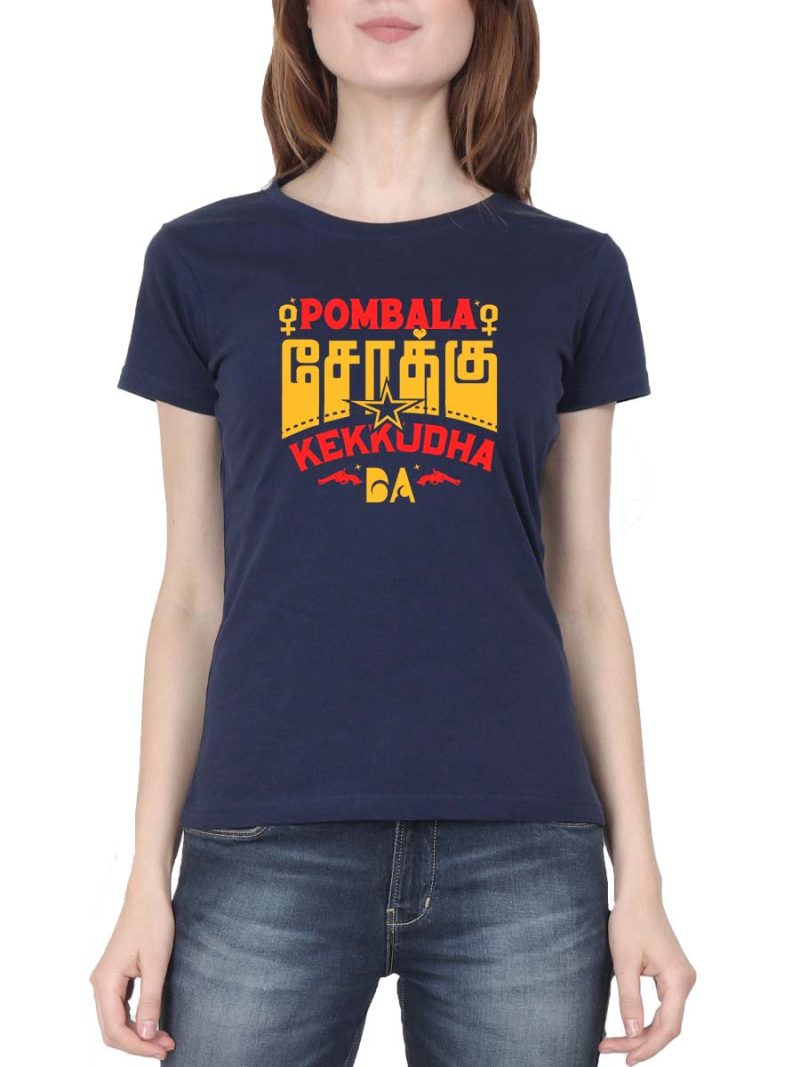 Pombala Sokku Kekkudha Tamil Women Half Sleeve Navy Blue Tamil Filmy T-Shirt
