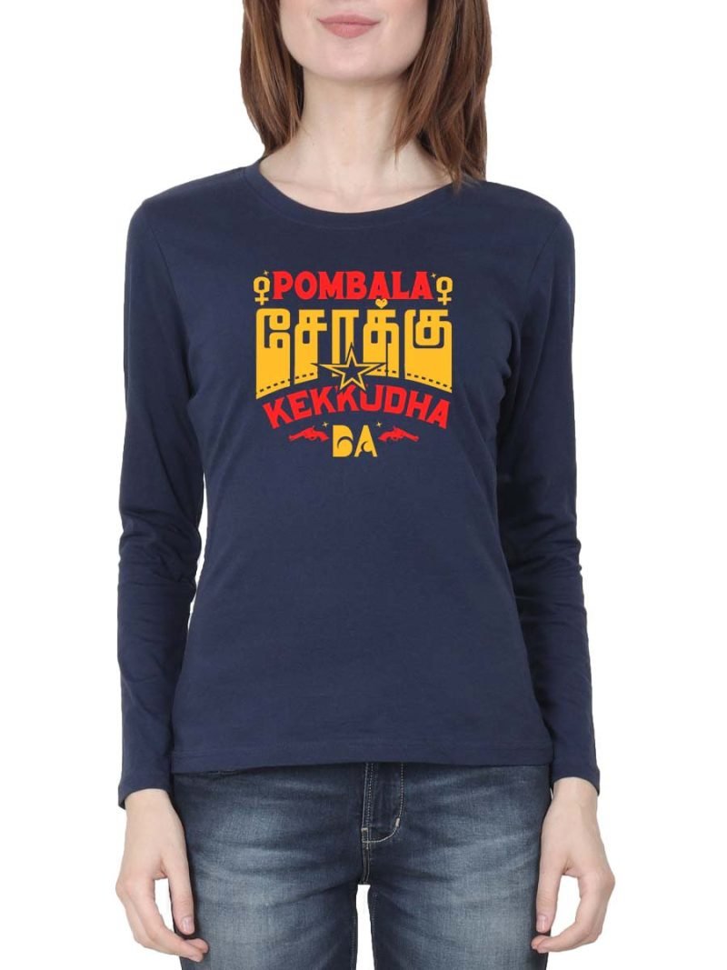 Pombala Sokku Kekkudha Tamil Women Full Sleeve Navy Blue Tamil Filmy T-Shirt