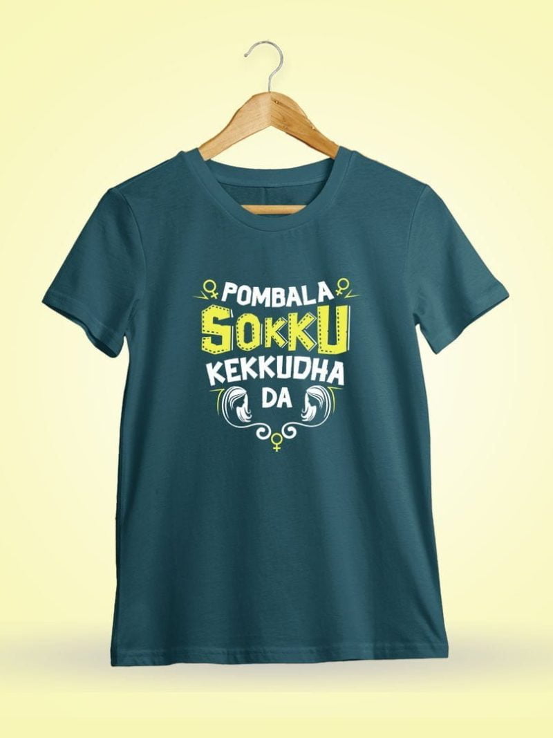 Pombala Sokku Kekkudha Da Men Half Sleeve Petrol Tamil Filmy T-Shirt