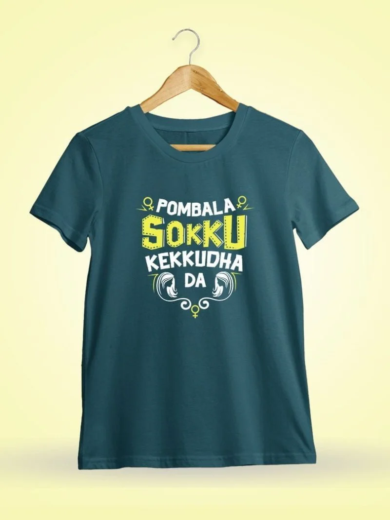 Pombala Sokku Kekkudha Da Men Half Sleeve Petrol Tamil Filmy T-Shirt