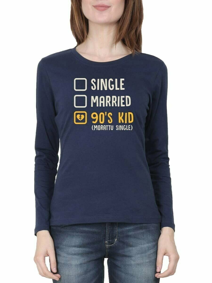 Single Married 90's Kid (Morattu Single) Women Full Sleeve Navy Blue Tamil T Shirt