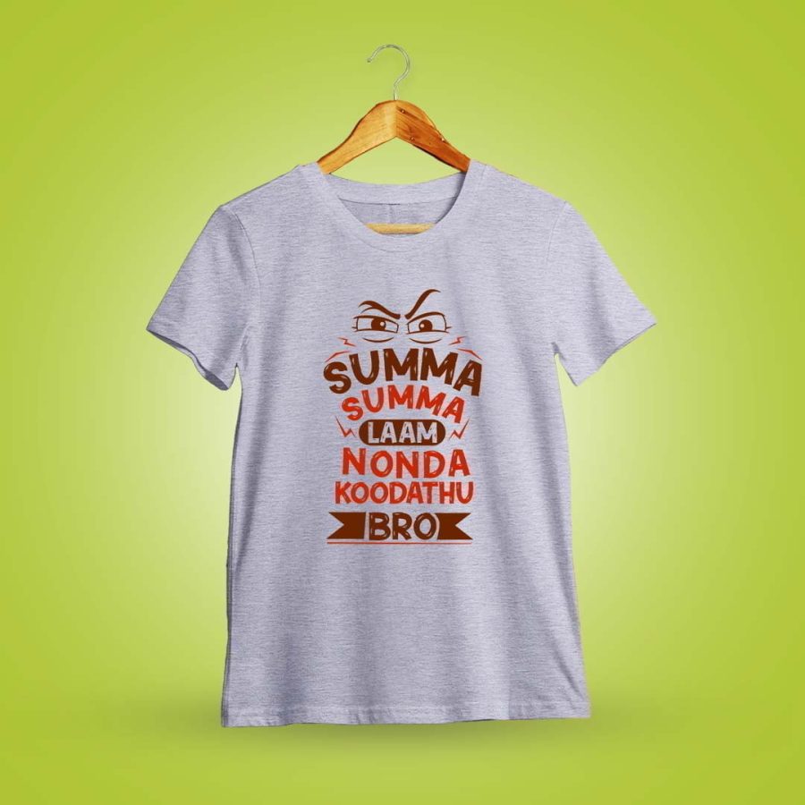 Summa Summa Lam Nonda Koodathu Bro Men Half Sleeve Grey Melange Crazy Tamil T-Shirt