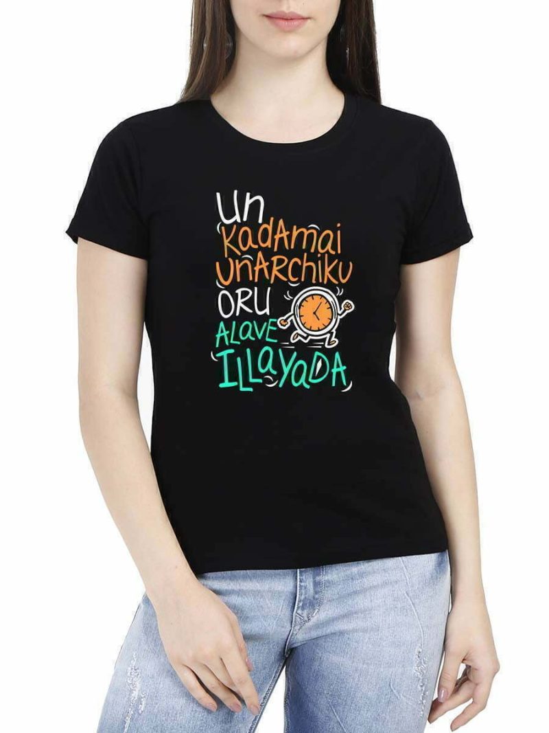 Un Kadamai Unarchi Ku Oru Alave Illayada Women Half Sleeve Black Tamil Movie T Shirt