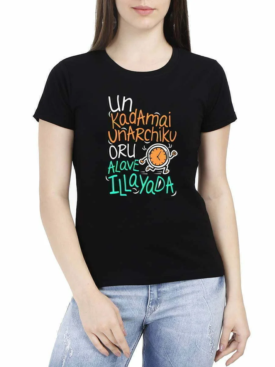 Un Kadamai Unarchi Ku Oru Alave Illayada Women Half Sleeve Black Tamil Movie T Shirt