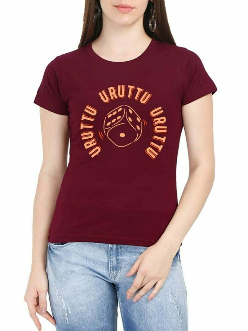 Uruttu Uruttu Uruttu Dice Women Half Sleeve Maroon Tamil Dialogue T Shirt