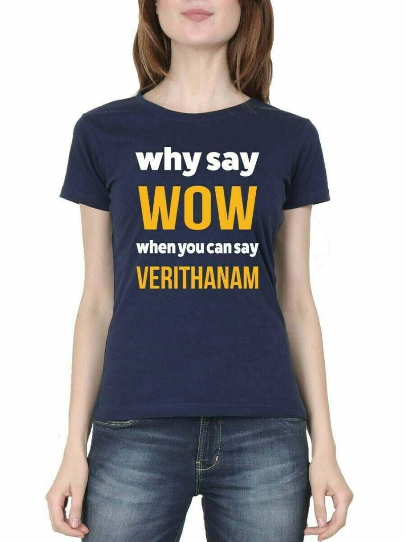 Why Say Wow When You Can Say Verithanam Navy Blue T-Shirt
