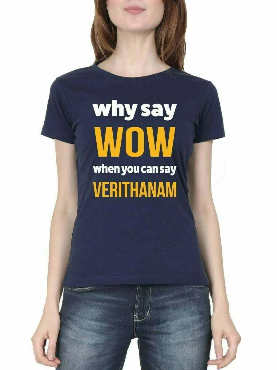 Why Say Wow When You Can Say Verithanam Navy Blue T-Shirt
