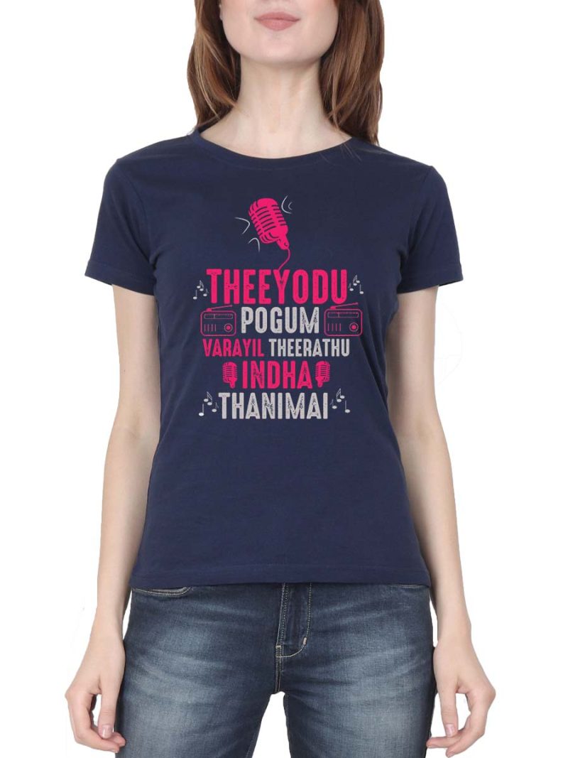 Theeyodu Pogum Varaiyil Thanimai Women Half Sleeve Navy Blue Yuvan T-Shirt
