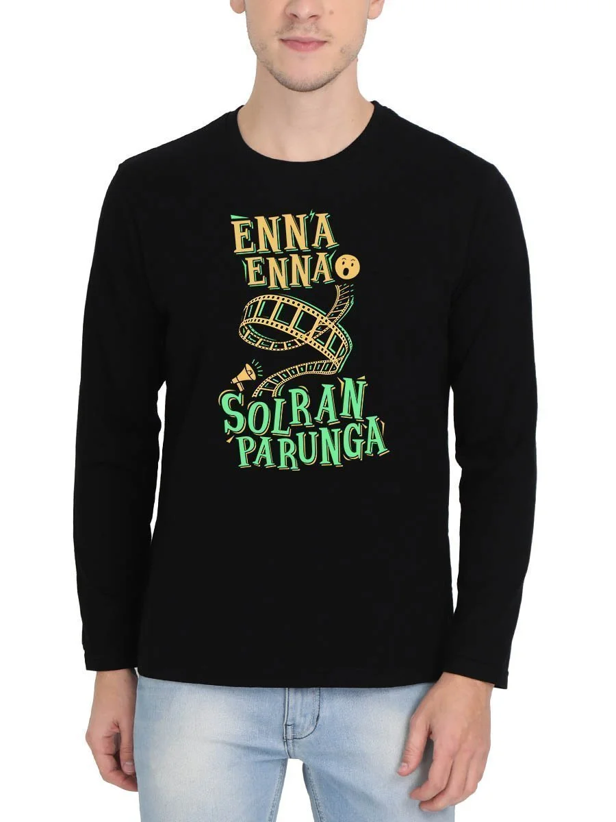 Enna Enna Solran Parunga Men's Black Full Sleeve Tamil Round Neck T-Shirt