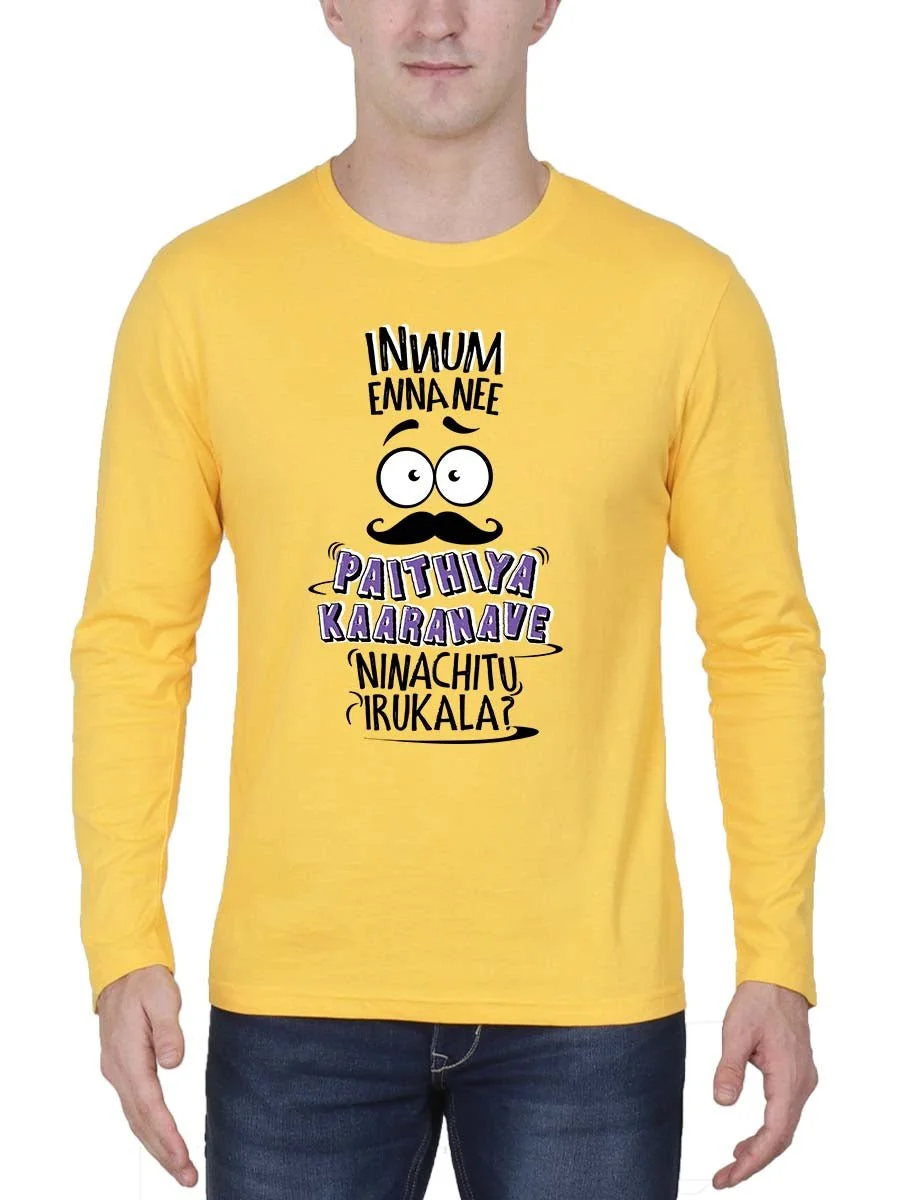 Innum Enna Nee Paithiya Kaaranave Ninachitu Irukala Men's Yellow Full Sleeve Tamil Movie Round Neck T-Shirt
