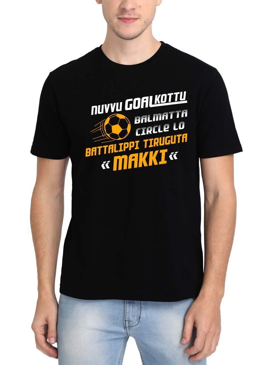 Nuvvu Goal Kottu Balmatta Circle Lo Battalippi Tiruguta - Black T-Shirt