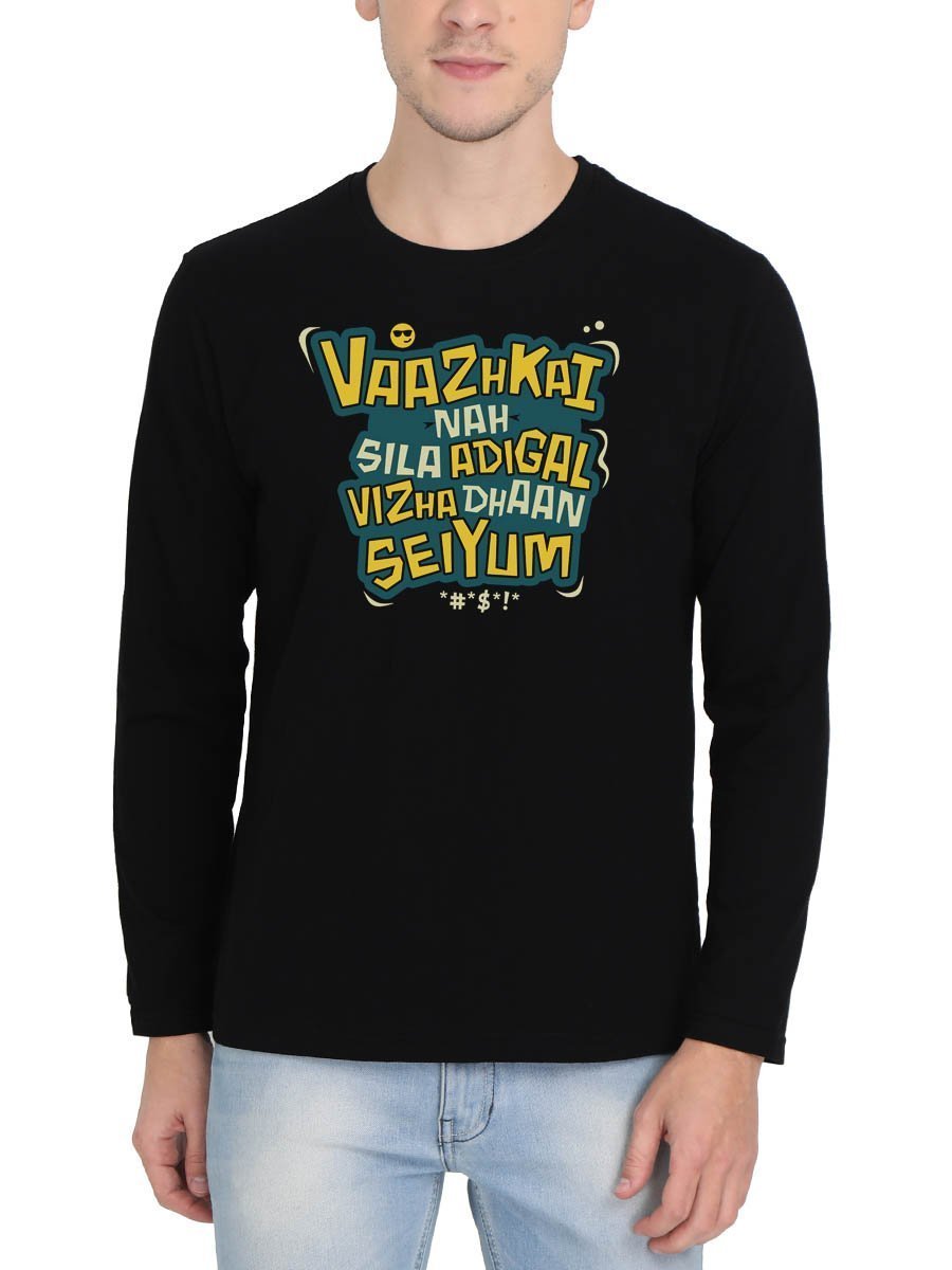 Vazhkai Na Sila Adigal Vizha Dhaan Seiyum Men's Black Full Sleeve Tamil Movie Round Neck T-Shirt