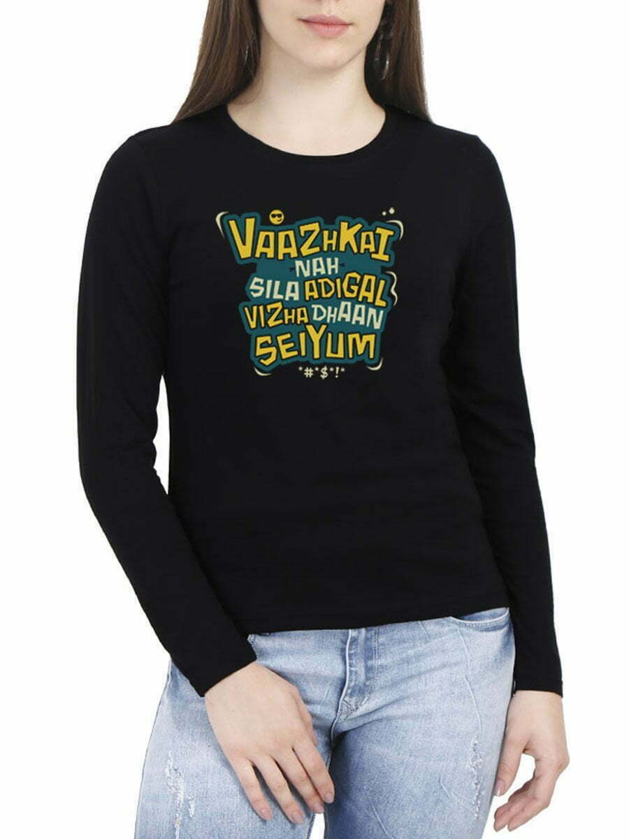 Vazhkai Na Sila Adigal Vizha Dhaan Seiyum Women's Black Full Sleeve Tamil Movie Round Neck T-Shirt