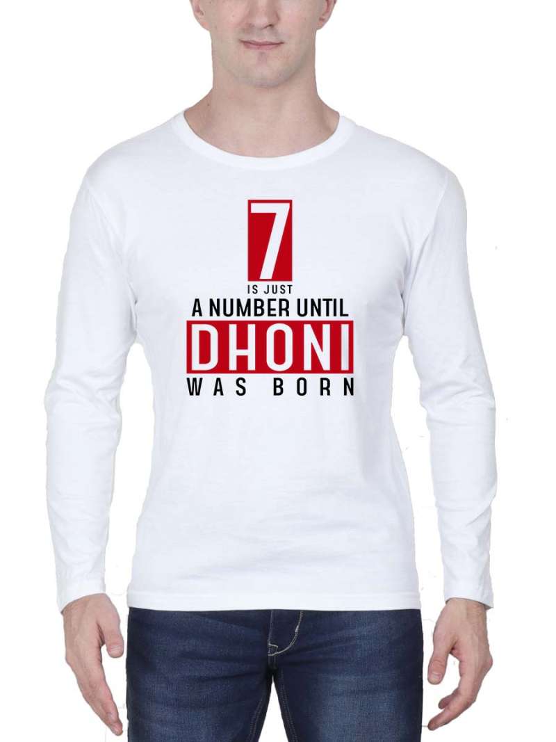 7 Is Just A Number Until Dhoni Is Born Dhoni T-Shirt