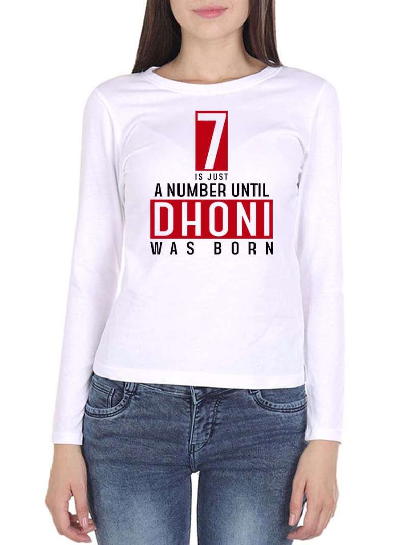 7 Is Just A Number Until Dhoni Is Born Dhoni T-Shirt