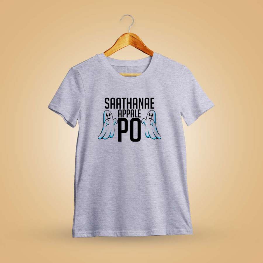 Appale Po Sathane Tshirt