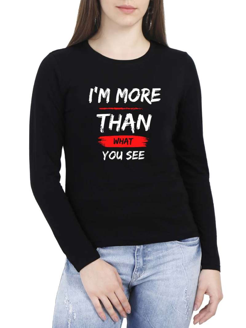 I'M More Than What You See Quotes T-Shirt