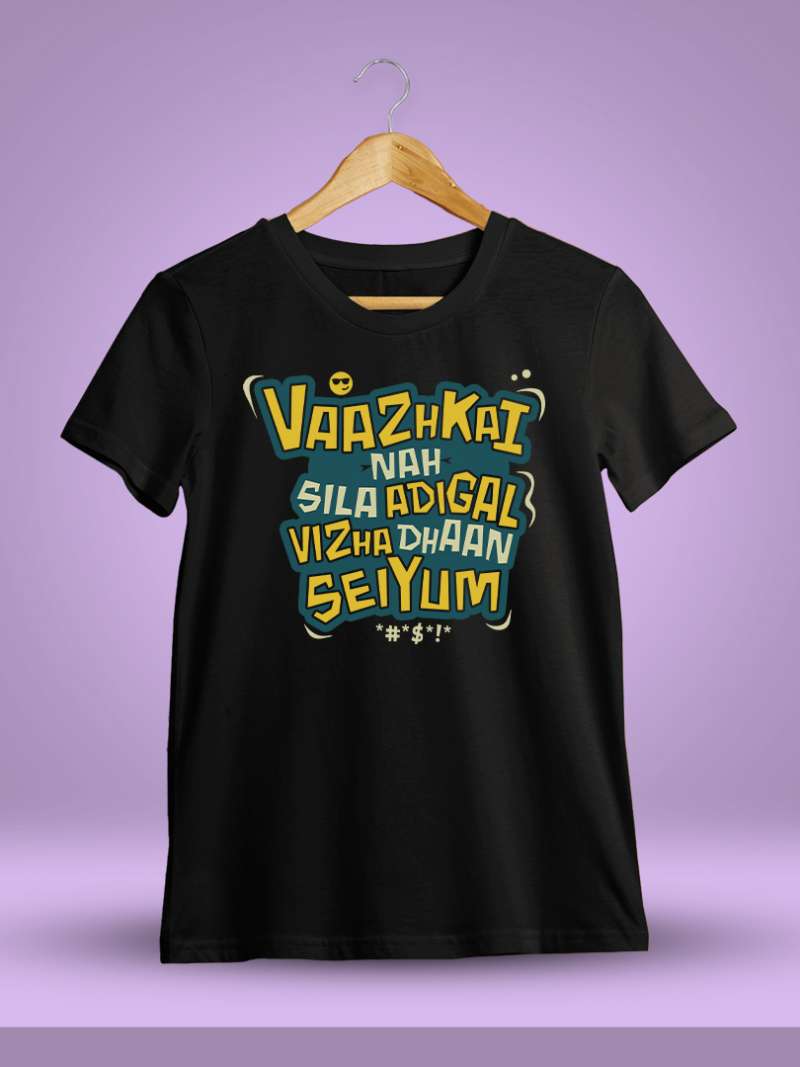 Vazhkai Na Sila Adigal Vizha Dhaan Seiyum Black T-Shirt
