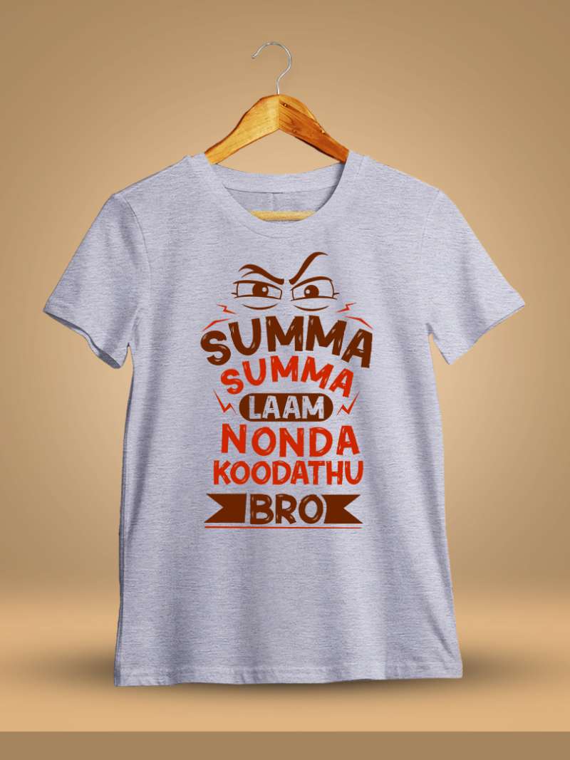Summa Summa Lam Nonda Koodathu Bro Men Half Sleeve Grey Melange Crazy Tamil T-Shirt