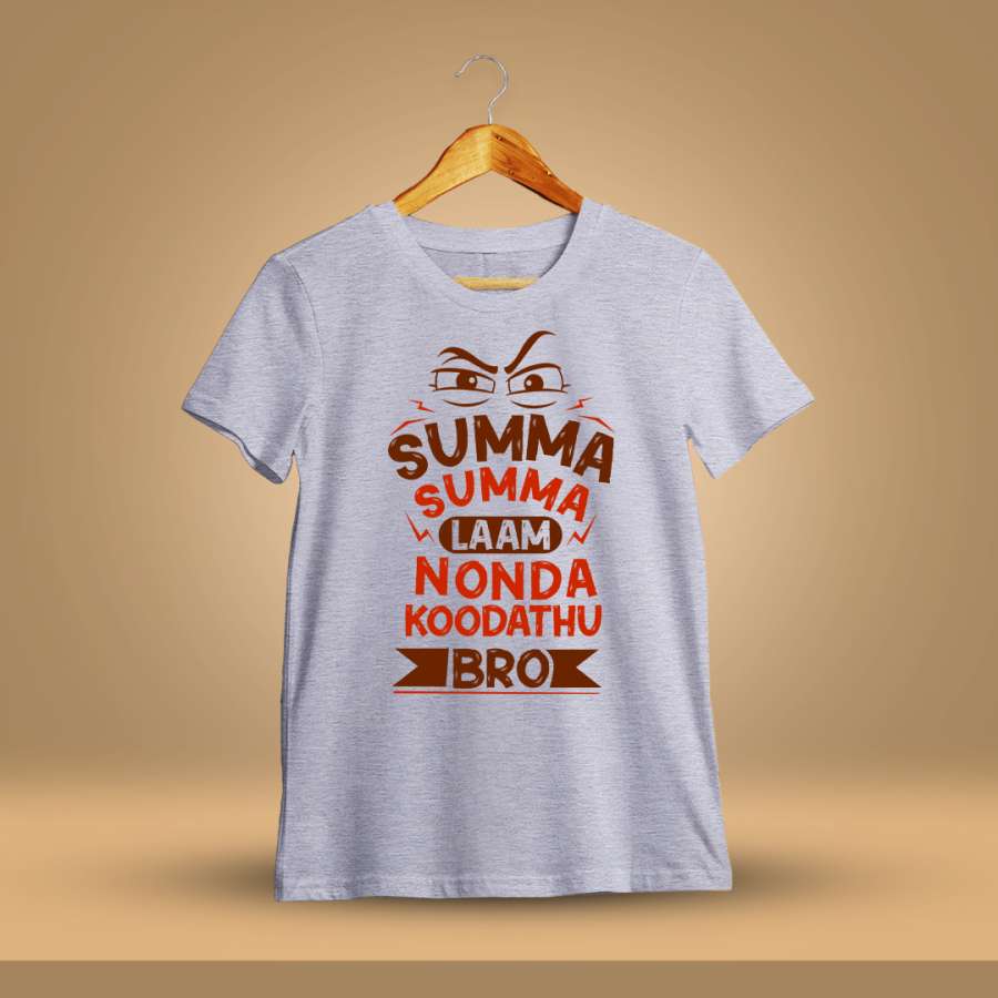 Summa Summa Lam Nonda Koodathu Bro Men Half Sleeve Grey Melange Crazy Tamil T-Shirt