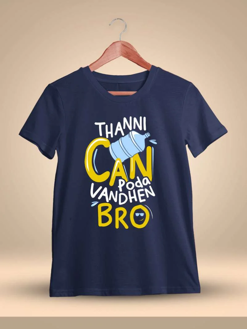 Thanni Can Poda Vanthen Bro Men Half Sleeve Navy Blue Crazy Tamil T-Shirt