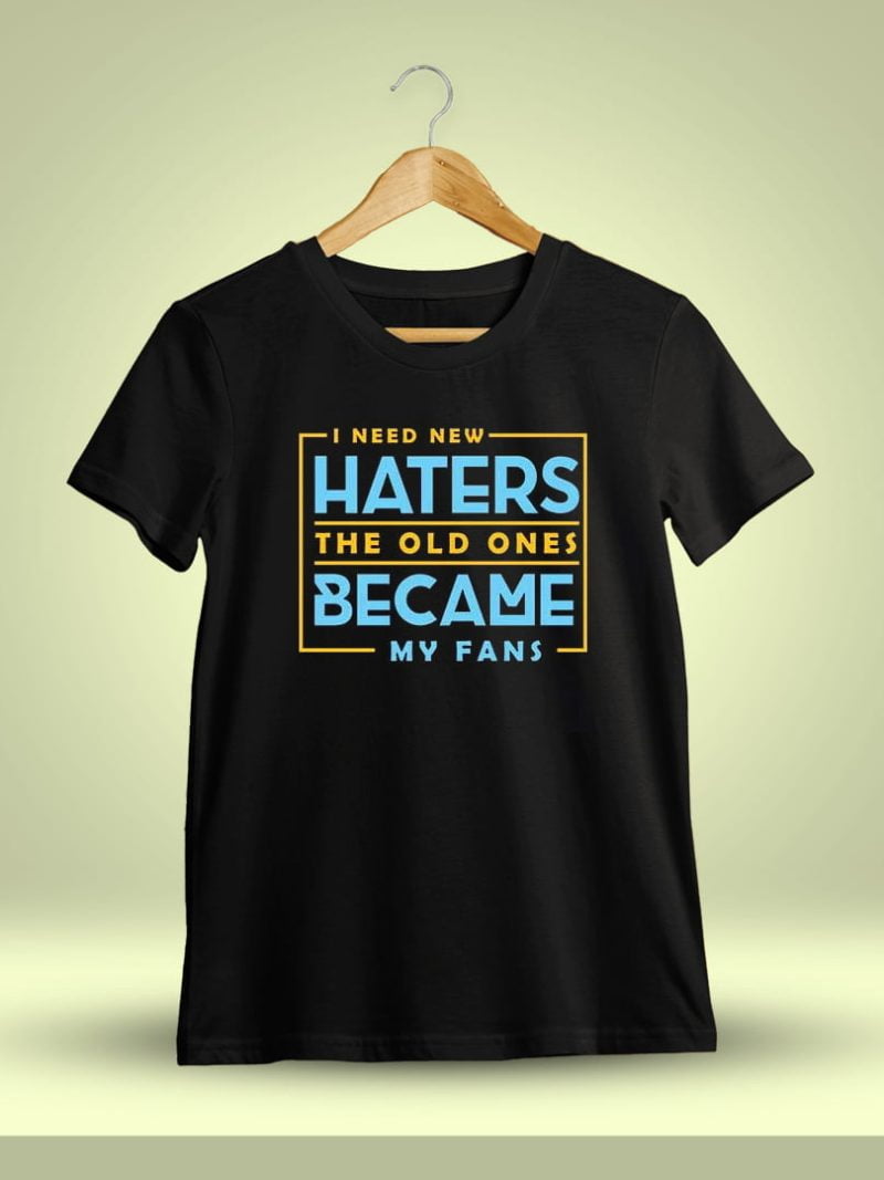 I Need New Haters Old Ones Men Half Sleeve Black Crazy Fun T-Shirt